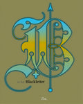ABCs - "B" is for Blackletter