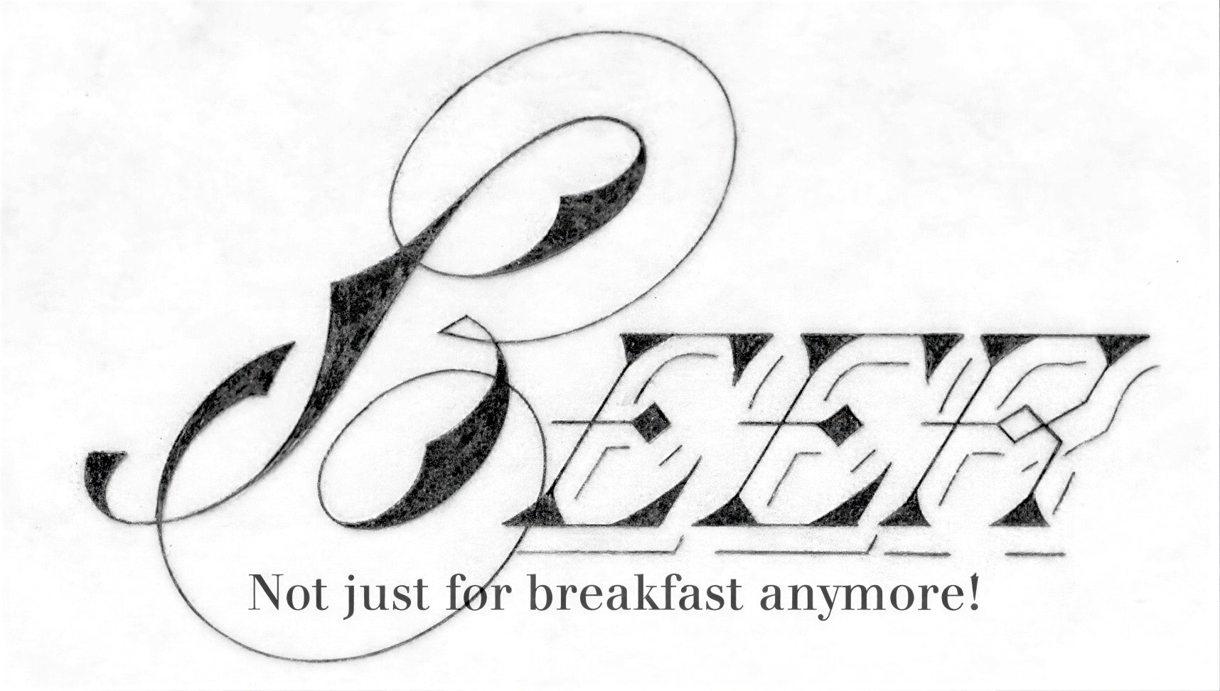 "Beer. Its Not Just For Beakfast Anymore" Lettering
